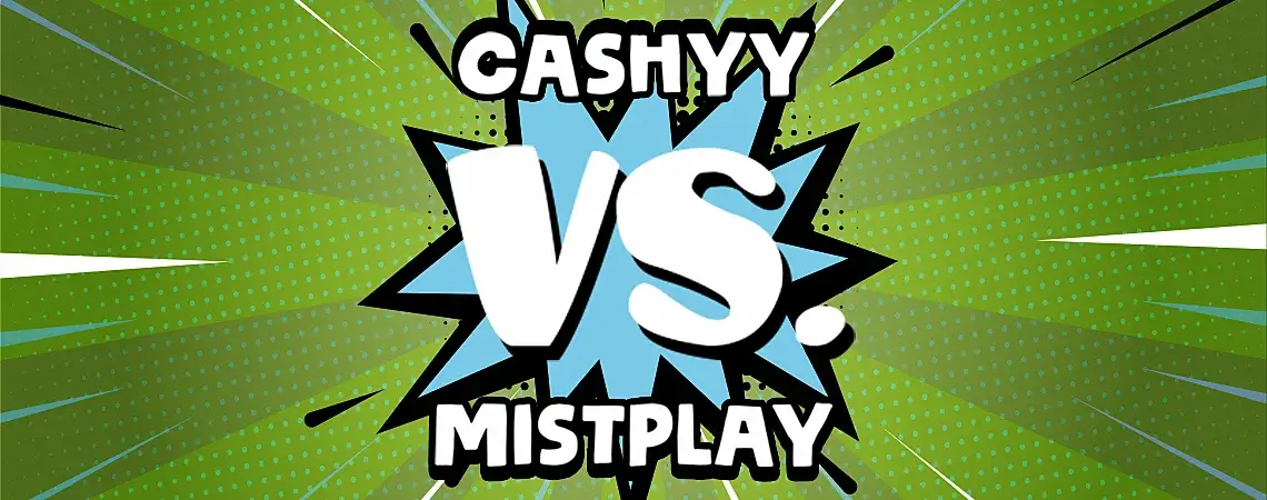 Cashyy Vs. MIstplay